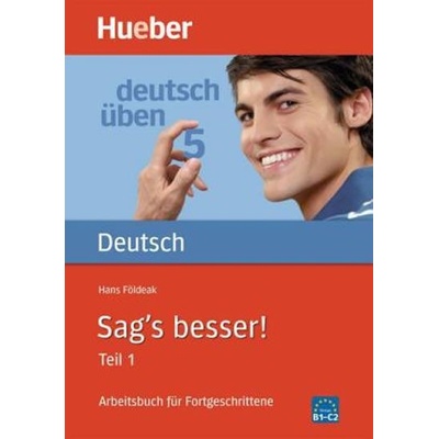 Deutsch üben 5. Sag´s besser! Teil 1
