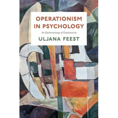 Operationism in Psychology - Uljana Feest