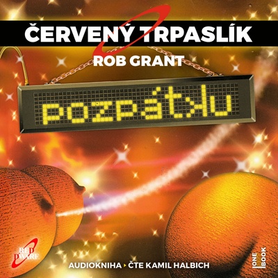 Červený Trpaslík 4:Pozpátku - Naylor Doug - Halbich Kamil