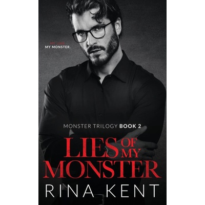 Lies of My Monster: A Dark Mafia Romance Kent RinaPaperback