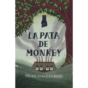 La pata de Monkey | GONZALEZ RUBIO, PALOMA (2024)