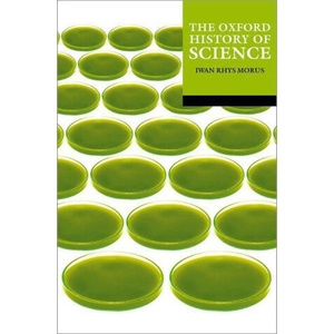 Oxford History of Science | Iwan Rhys Morus (ISBN: 9780192883995)