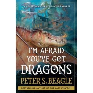 I'm Afraid You've Got Dragons (ISBN: 9781668025284)