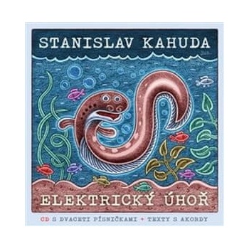 Elektrický úhoř + CD - Kahuda Stanislav