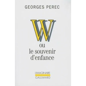 W Ou Le Souvenir D'enfance | Georges Perec (ISBN: 9782070733163)