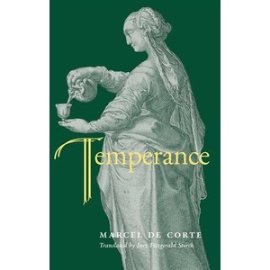Temperance | Marcel De Corte, Inez Fitzgerald Storck (ISBN: 9781998492749)