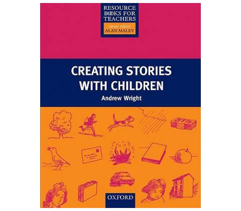 Creating Stories with Children - Andrew Wright
