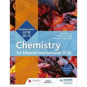 Edexcel International GCSE Chemistry Student Book Second Edition | HILL, GRAHAM, WENSLEY (ISBN: 9781510405202)
