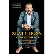 Zlatý boss, který chodil bos - Rozhovor s Pavlem Rybou, který Čechům prodal drahé kovy za deset miliard. - Jan Müller