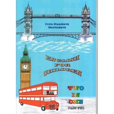 English for Children Two in One - Part Two - Iveta Staníková Martinková