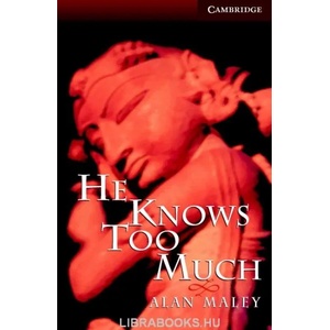 He Knows Too Much Level 6 | Alan Maley (ISBN: 9780521656078)