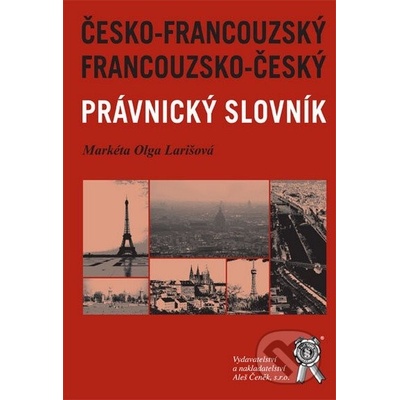 Francouzsko - český, česko - francouzský právnický - Larišová Markéta