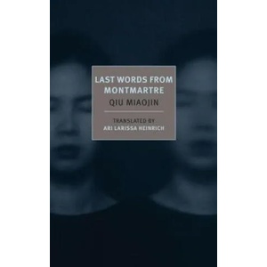 Last Words From Montmartre (ISBN: 9781590177259)