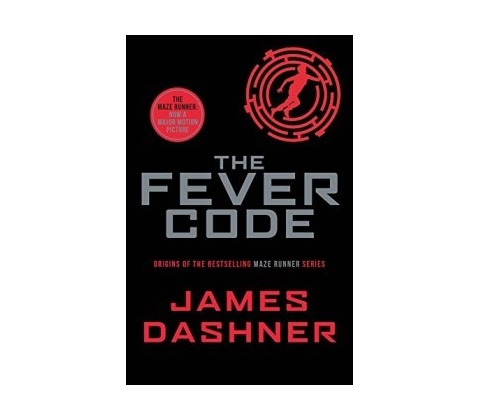 The Fever Code Maze Runner Series ... James Dashner