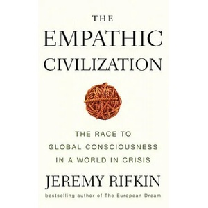 Empathic Civilization - The Race to Global Consciousness in a World in Crisis | Jeremy Rifkin (ISBN: 9780745641454)