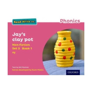Read Write Inc. Phonics: Pink Set 3 Non-fiction 1 Jay's Clay Pot | Gill Munton (ISBN: 9780198373568)