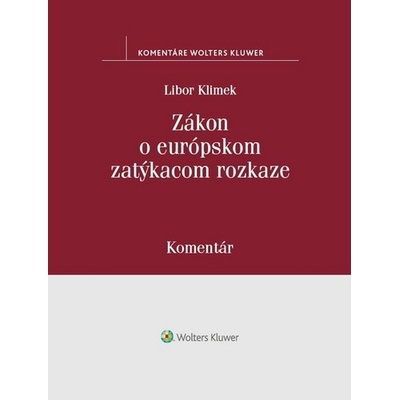 Zákon o európskom zatýkacom rozkaze - Libor Klimek