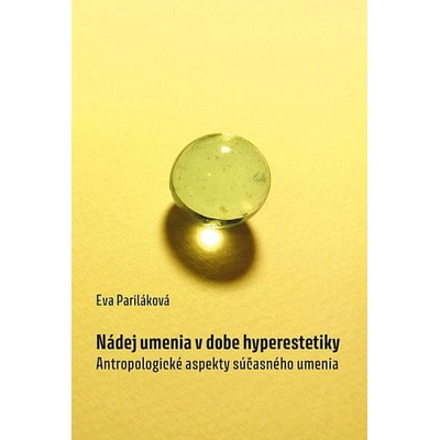 Nádej umenia v dobe hyperestetiky