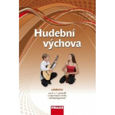 Hudební výchova 1. díl pro 6.–7. ročník UČ