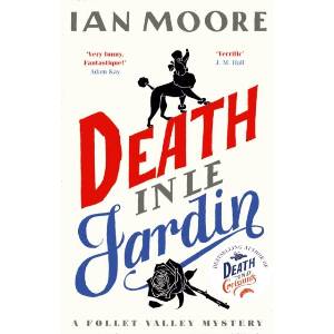 Death in Le Jardin | Ian Moore (ISBN: 9781788425025)