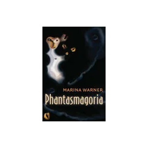 Phantasmagoria | Marina Warner (2008)