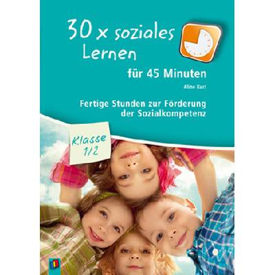 30x soziales Lernen für 45 Minuten - Klasse 1/2 - Kurt, Aline