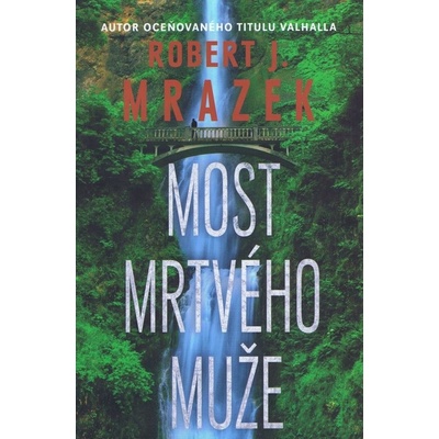 Most mrtvého muže TALPRESS - Robert J. Mrazek