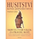 Husitství Konec jednoho mýtu?