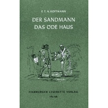 Der Sandmann; Das öde Haus