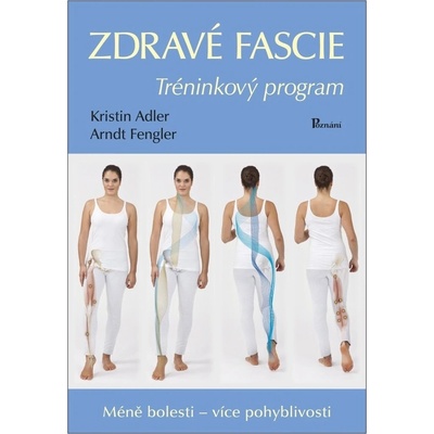 Zdravé fascie - Tréninkový program - Kristin Adlerová