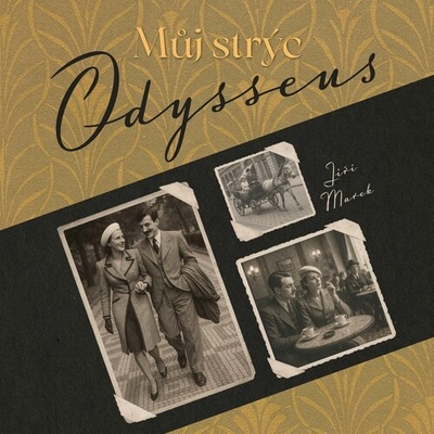 Můj strýc Odysseus - Marek Jiří - Brousek Otakar