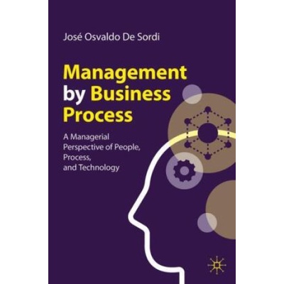 Management by Business Process | José Osvaldo De Sordi
