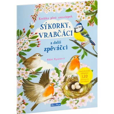 Sýkorky, vrabčáci a další zpěváčci - Nikki Dyson