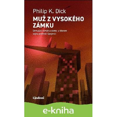 Muž z vysokého zámku - Philip K. Dick