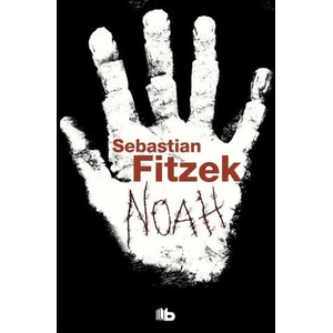 Noah | SEBASTIAN FITZEK (ISBN: 9788490700976)