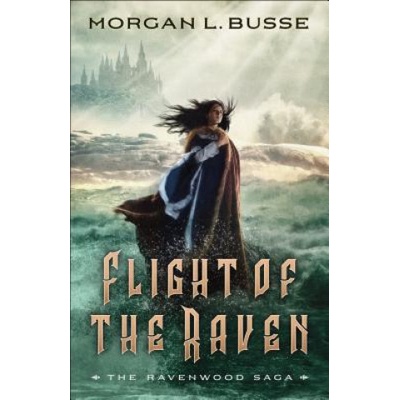 Flight of the Raven | Morgan L. Busse