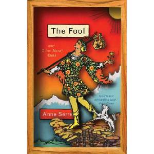 Fool and Other Moral Tales | Anne Serre, Mark Hutchinson (ISBN: 9780811227162)