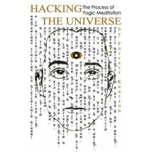 Hacking the Universe: The Process of Yogic Meditation | Forrest Knutson (ISBN: 9781478388616)