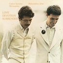 SANTANA CARLOS & MAHAVISHNU: LOVE DEVOTION SURRENDER CD