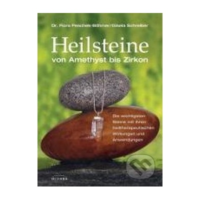 Heilsteine - Flora Peschek-Bohmer, Gisela Schreiber