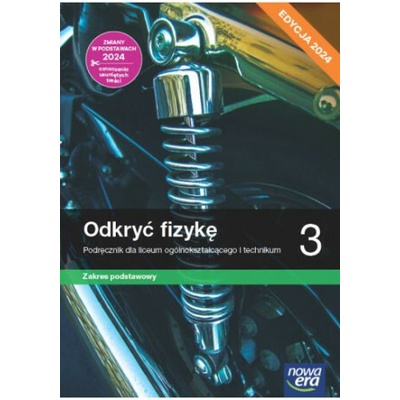 Odkryć fizykę 3. Liceum i technikum. Podręcznik. Zakres podstawowy. Edycja 2024