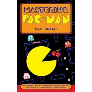 Mastering Pac-Man | Ken Uston (ISBN: 9781626548978)