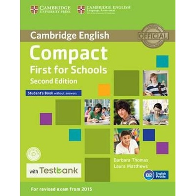 Compact First for Schools, 2nd Student´s Book without answers + CD-ROM + Testbank
