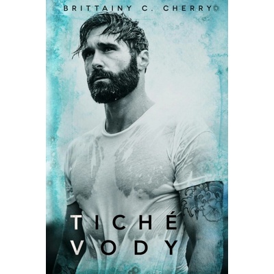 Tiché vody - Cherry Brittainy C.