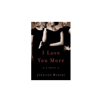 I Love You More - Murphy Jennifer