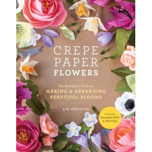 Crepe Paper Flowers (ISBN: 9781984822376)