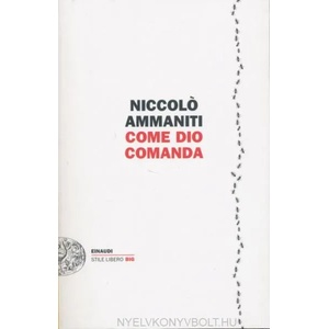 Come dio comanda | Niccol? Ammaniti (ISBN: 9788806224639)
