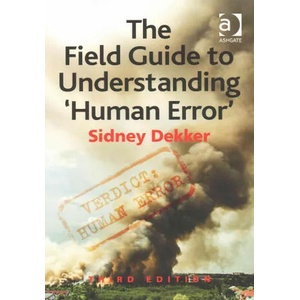 Field Guide to Understanding 'Human Error' | Sidney Dekker (ISBN: 9781472439055)