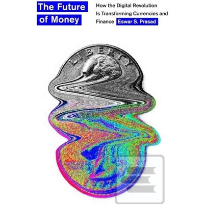 The Future of Money - Eswar S. Prasad