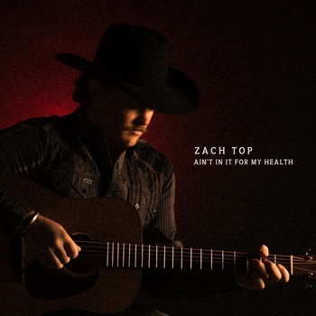 Zach Top - Ain't In It For My Health (2 LP) (0840381601010)
